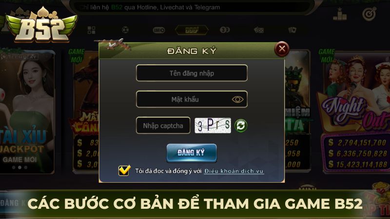 Hướng dẫn các bước cơ bản để tham gia game B52Club