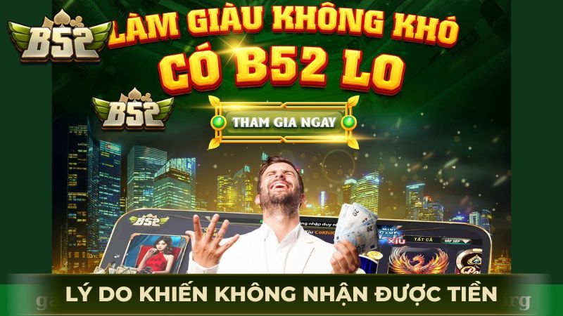 Lý do phổ biến khiến người chơi không nhận được tiền thưởng