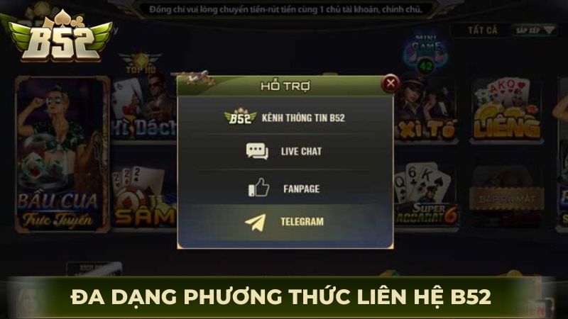 Đa dạng phương thức để liên hệ B52Club dễ dàng