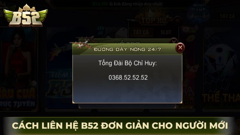Cách để liên hệ B52 đơn giản cho người mới