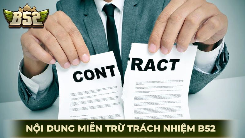 Nội dung quan trọng trong miễn trừ trách nhiệm B52Club