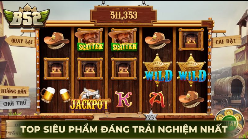 Top siêu phẩm đáng trải nghiệm nhất tại kho game nổ hũ B52